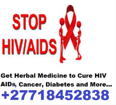 Find the cure for HIV AIDS 27718452838 Natural Herbal Permanent Remedies For Aids.